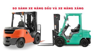 Phân biệt xe nâng hàng động cơ xăng và động cơ dầu Diesel